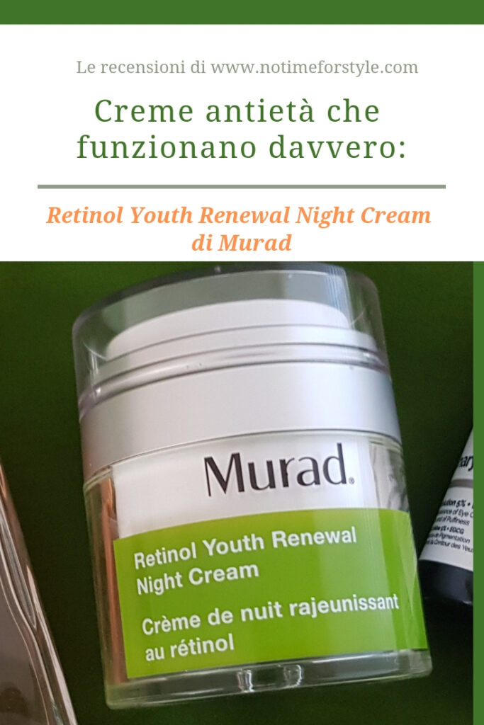 Creme antietà che funzionano davvero: Murad Retinol Youth Renewal Night Cream - Recensione