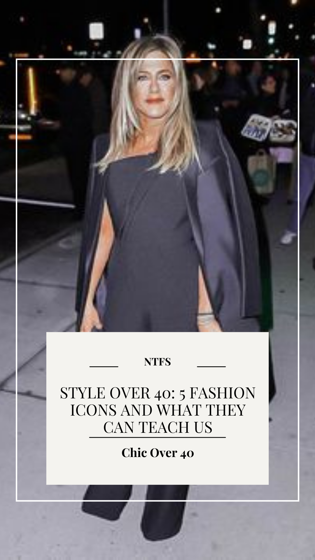 Style over 40: 5 Fashion Icons and What We Can Learn