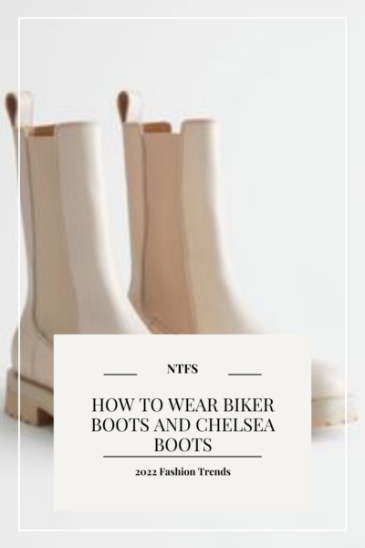 how to wear biker boots and how to wear chelsea boots in 2022