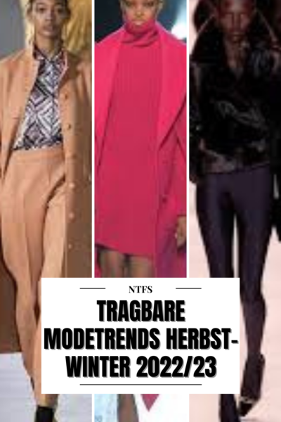 Tragbare Modetrends Herbst Winter 2022/23