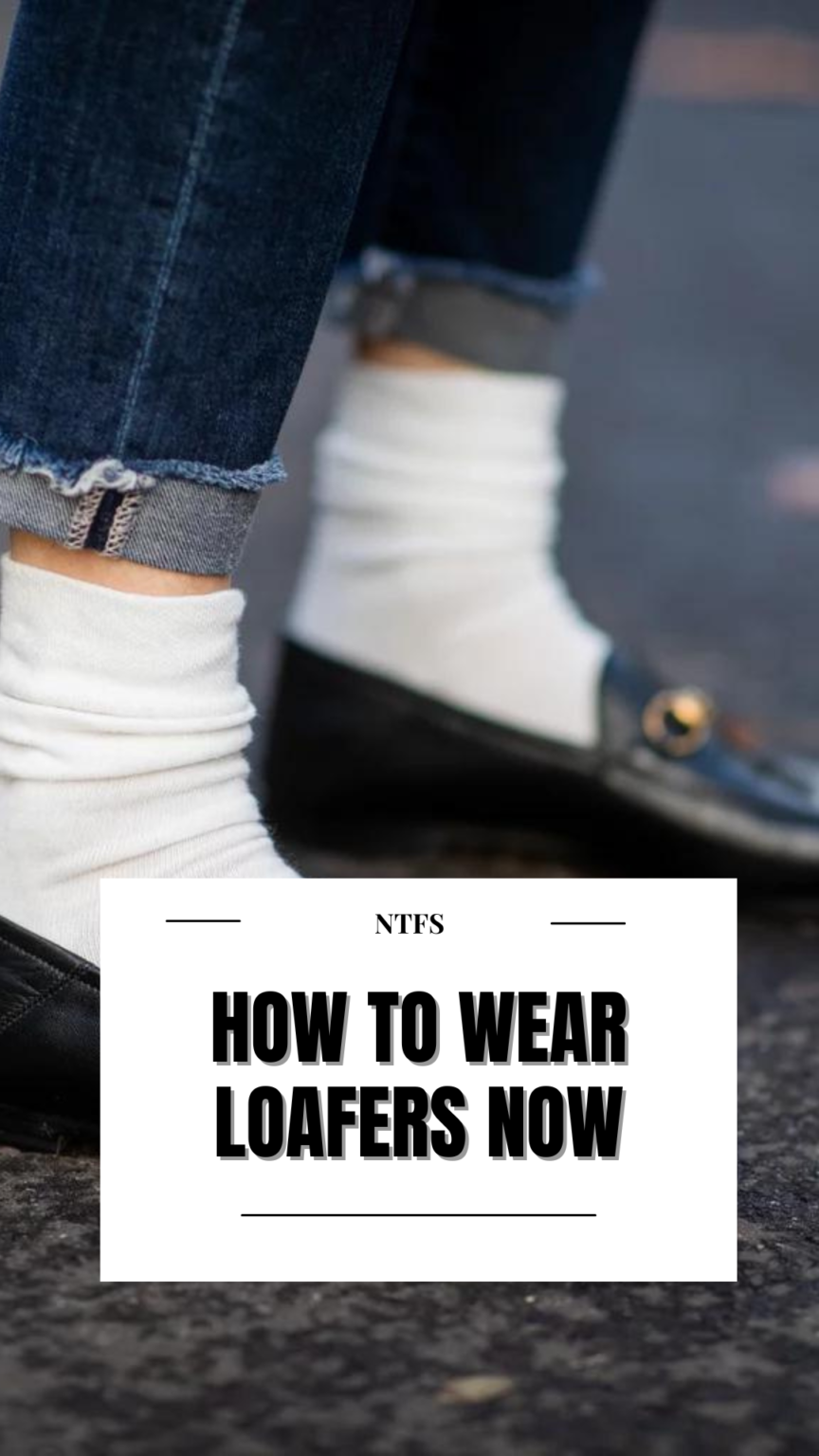 How To Wear Loafers in 2023 — No Time For Style