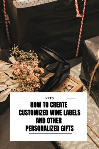 How to Create Customized Wine Labels and Other Personalized Last-Minute Holiday Gifts