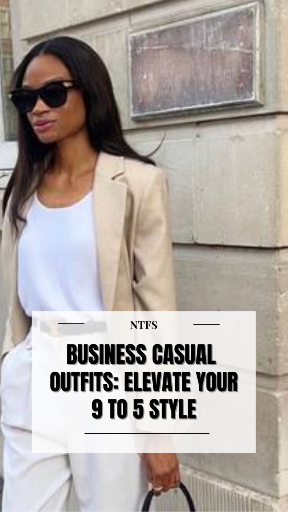 business casual outfit inspo