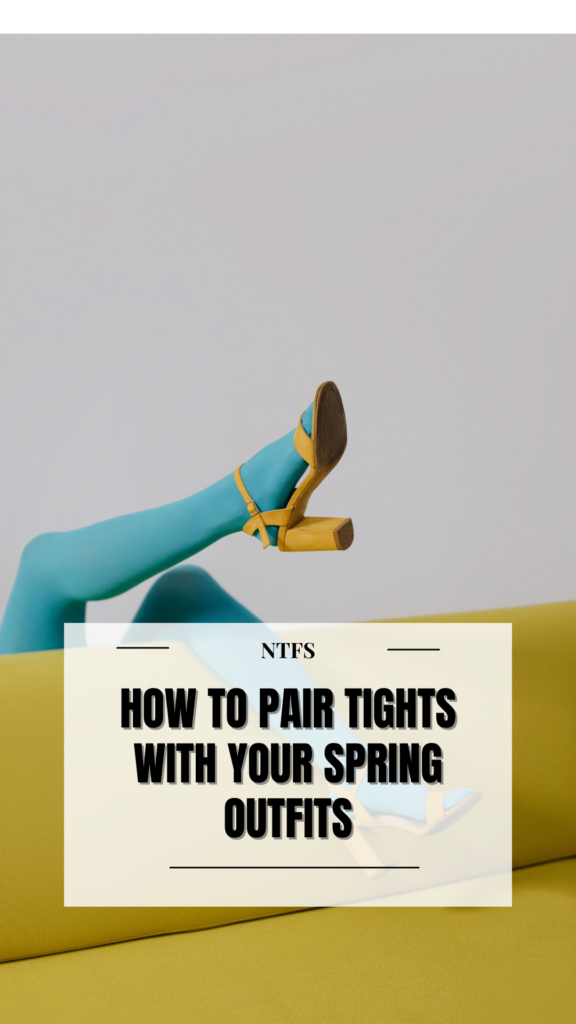 How to Pair Tights with Your Spring Outfits