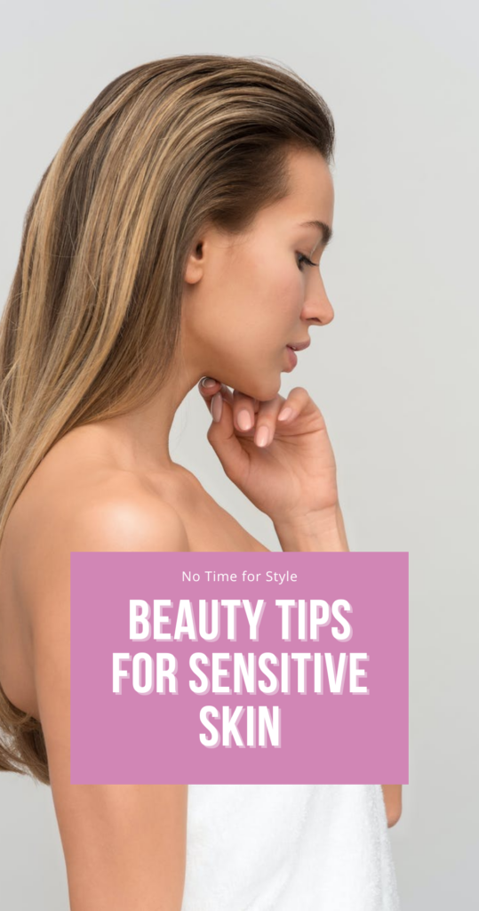 Beauty Tips For Sensitive Skin
