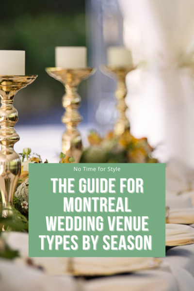 The Guide for Montreal Wedding Venue Types by Season 