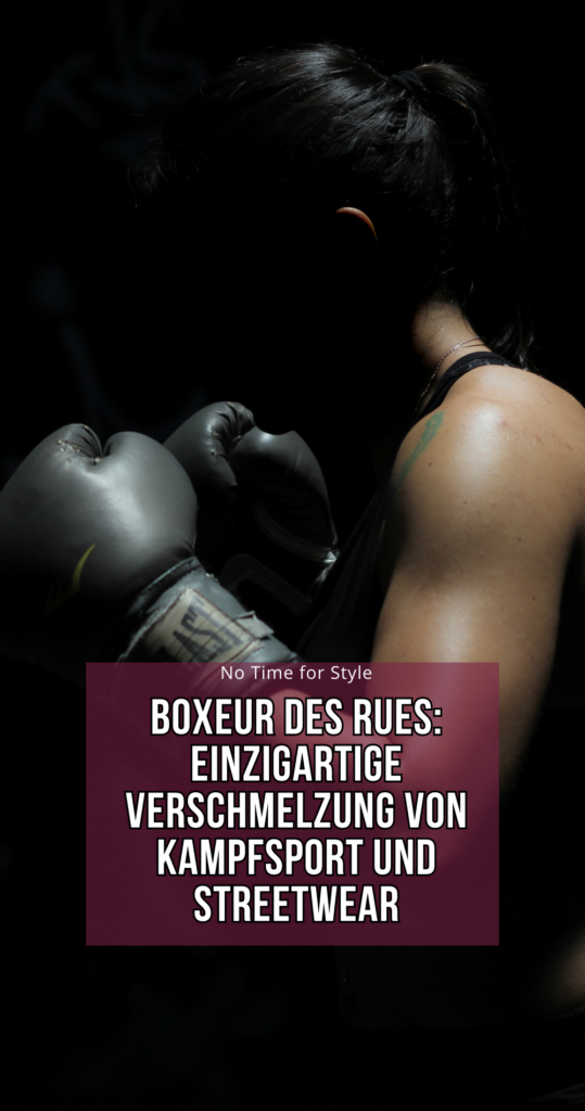 Boxeur Des Rues: Die einzigartige Verschmelzung von Kampfsport und Streetwear

