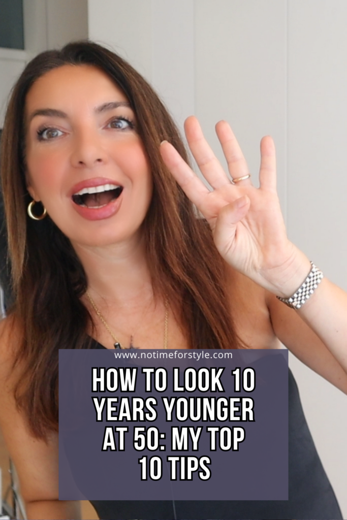 How To Look 10 Years Younger at 50: My Top 10 Tips