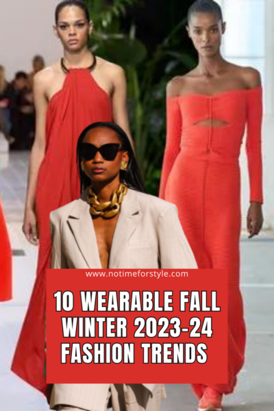 10 Wearable Fall Winter 2023-24 Fashion Trends