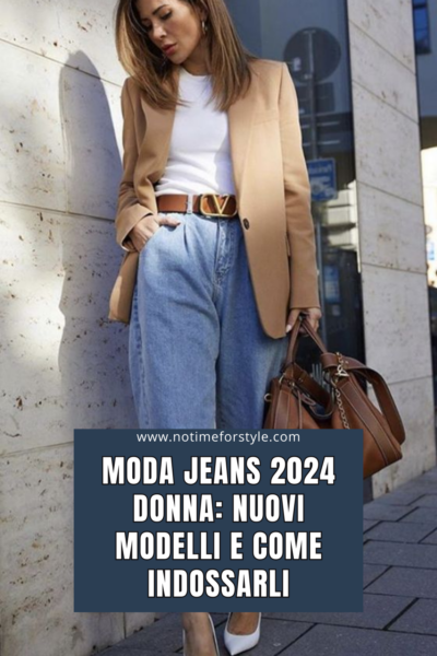 Moda jeans 2024 donna: nuovi modelli e come indossarli