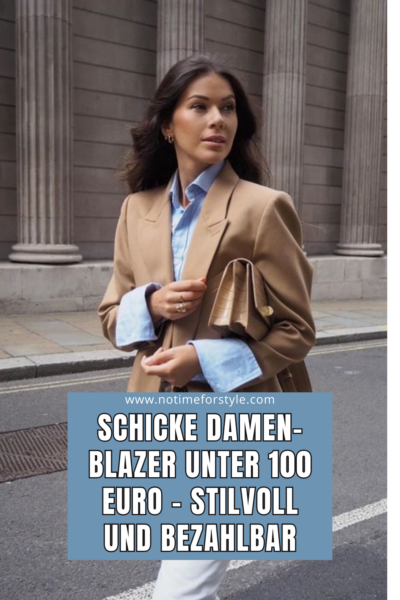 Schicke Damen-Blazer unter 100 Euro - Stilvoll und bezahlbar
